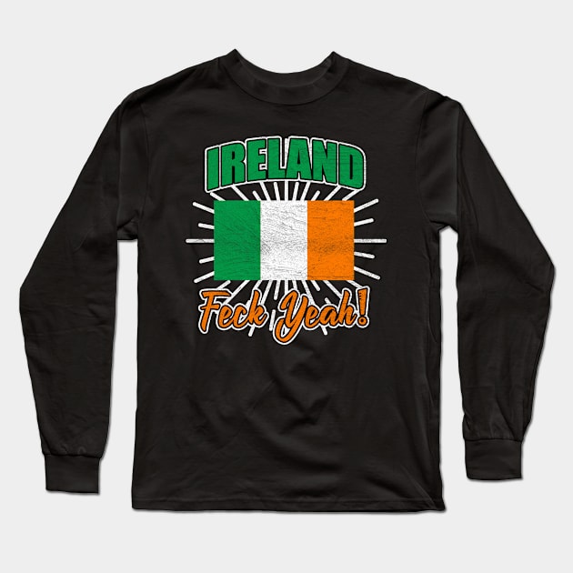 Ireland Feck Yeah Long Sleeve T-Shirt by funkyteesfunny